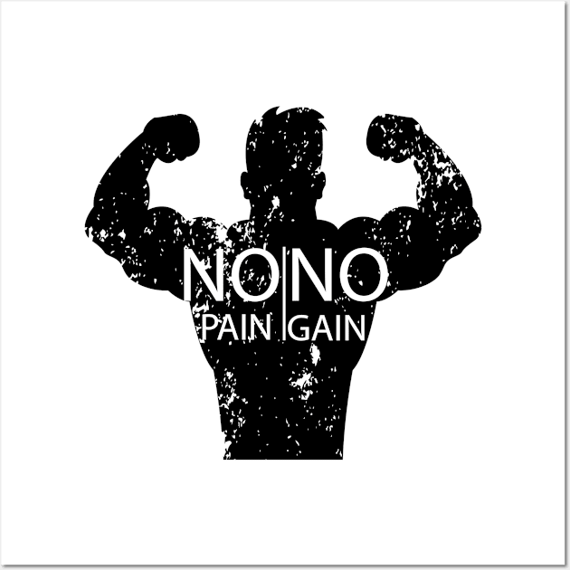 No pain no gain T-shirt Wall Art by Takhail